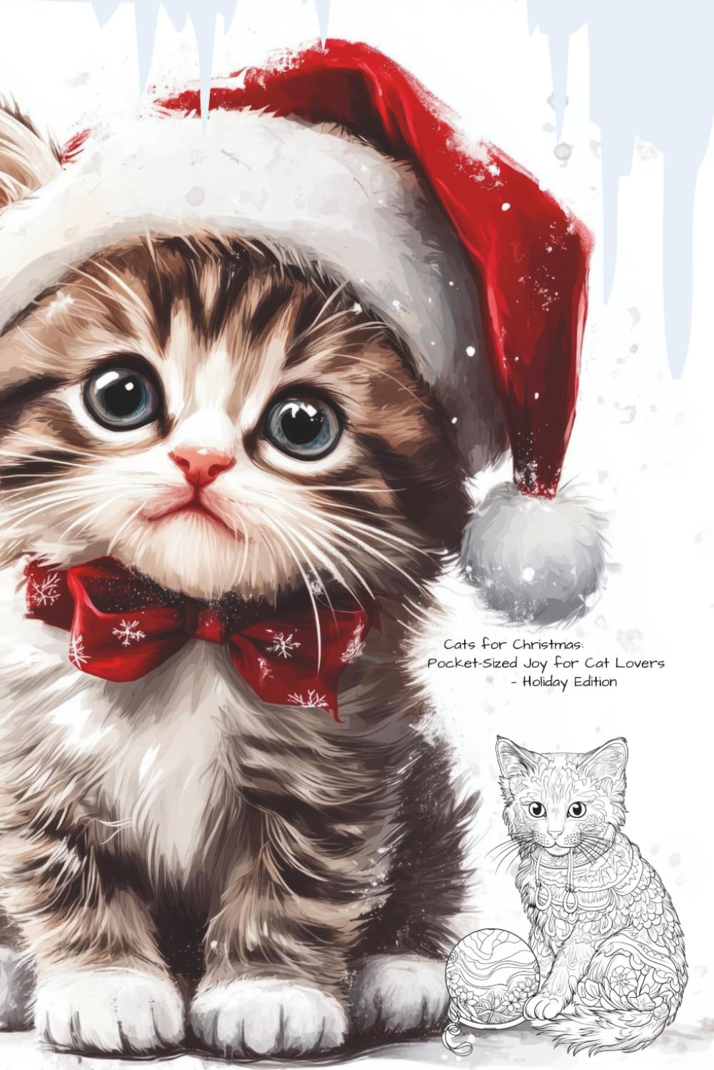 Cats for Christmas: Pocket-Sized Joy for Cat Lovers—Holiday Edition (Pocket-Sized Coloring Books (6x9 Edition))