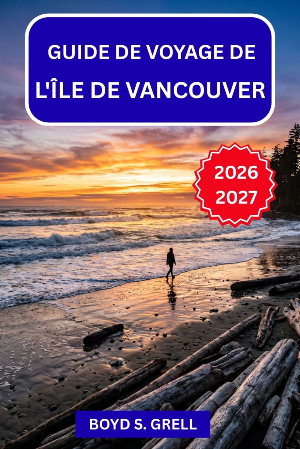 Guide de voyage de l'île de Vancouver 2026-2027: Faune saisonnière, forêts anciennes, villages côtiers et itinéraires routiers à travers la destination insulaire de la côte ouest canadienne