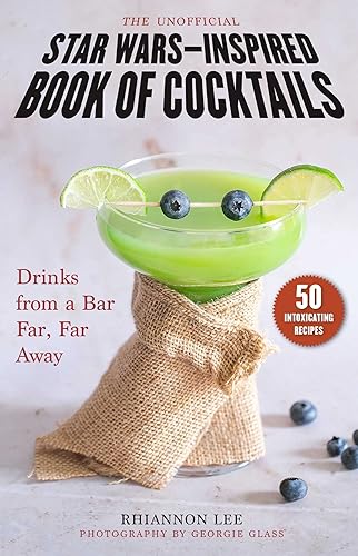 Unofficial Star Wars–Inspired Book of Cocktails: Drinks from a Bar Far, Far Away - Hardcover