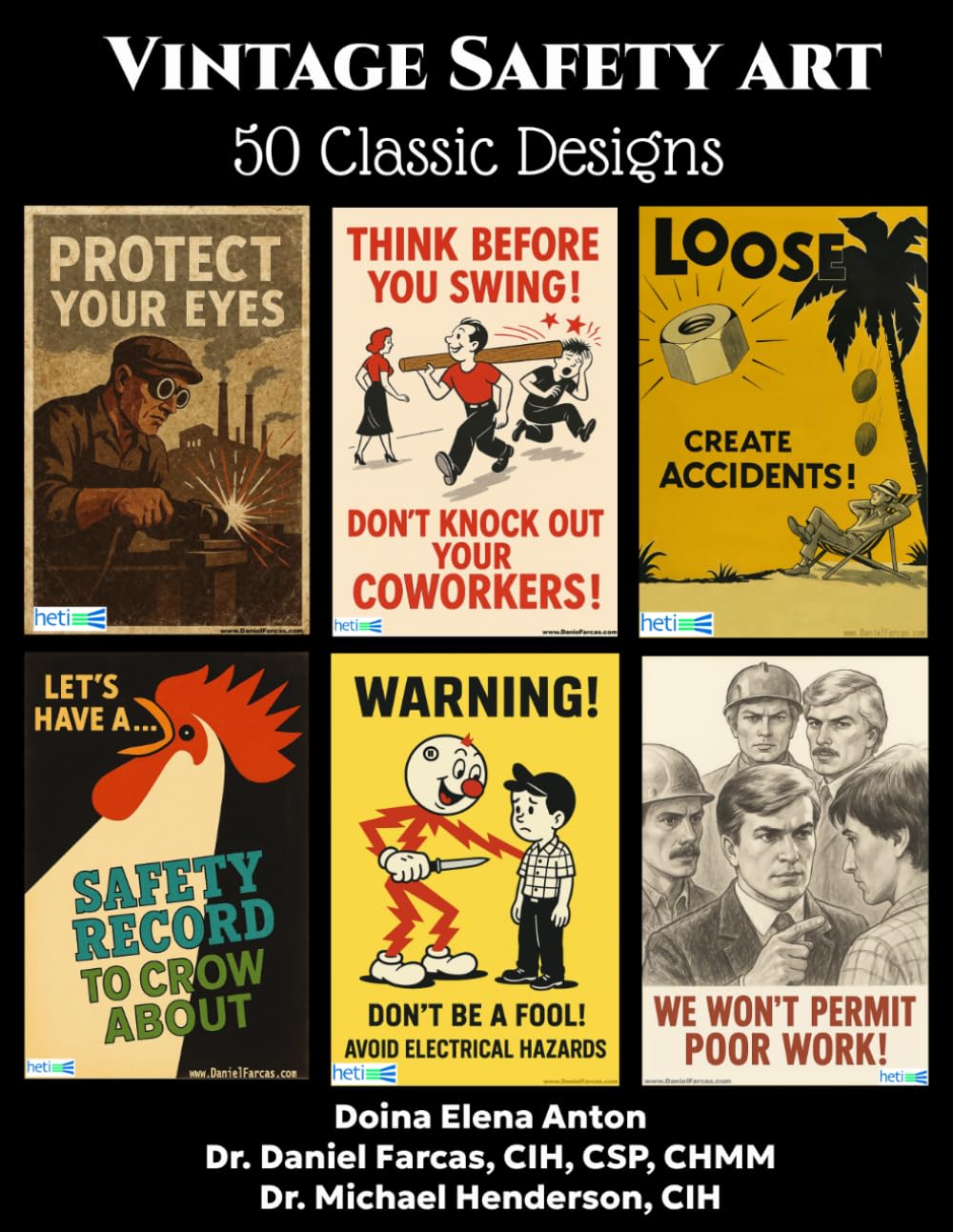 Vintage Safety Art: 50 Classic Designs (The Certified Occupational and Environmental Health Professional by Dr. Daniel Farcas CIH, CSP, CHMM)
