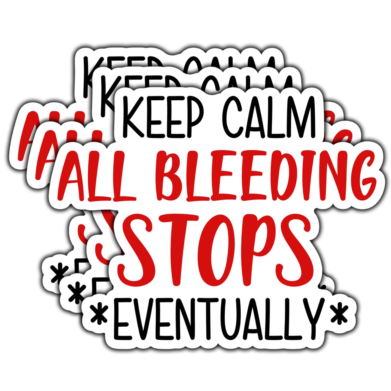 Photo 1 of (3Pcs) Keep Calm All Bleeding Stops Eventually Sticker Funny ER Nurse Quote Medical Healthcare Nursing Decals Waterproof Vinyl Sticker for Books Laptops Phone Water Bottles Tumbler Cup Kindle 3 Inch