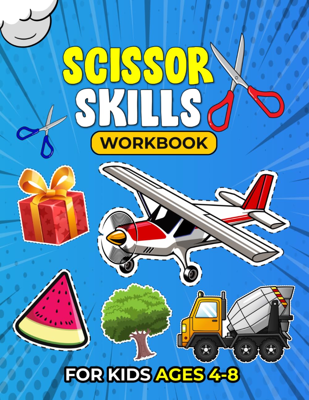 Scissors Skills Workbook for Kids Ages 4–8: Fun Cutting Practice Activities with 40 Unique Designs to Improve Fine Motor Skills, Hand-Eye Coordination, and Preschool Readiness