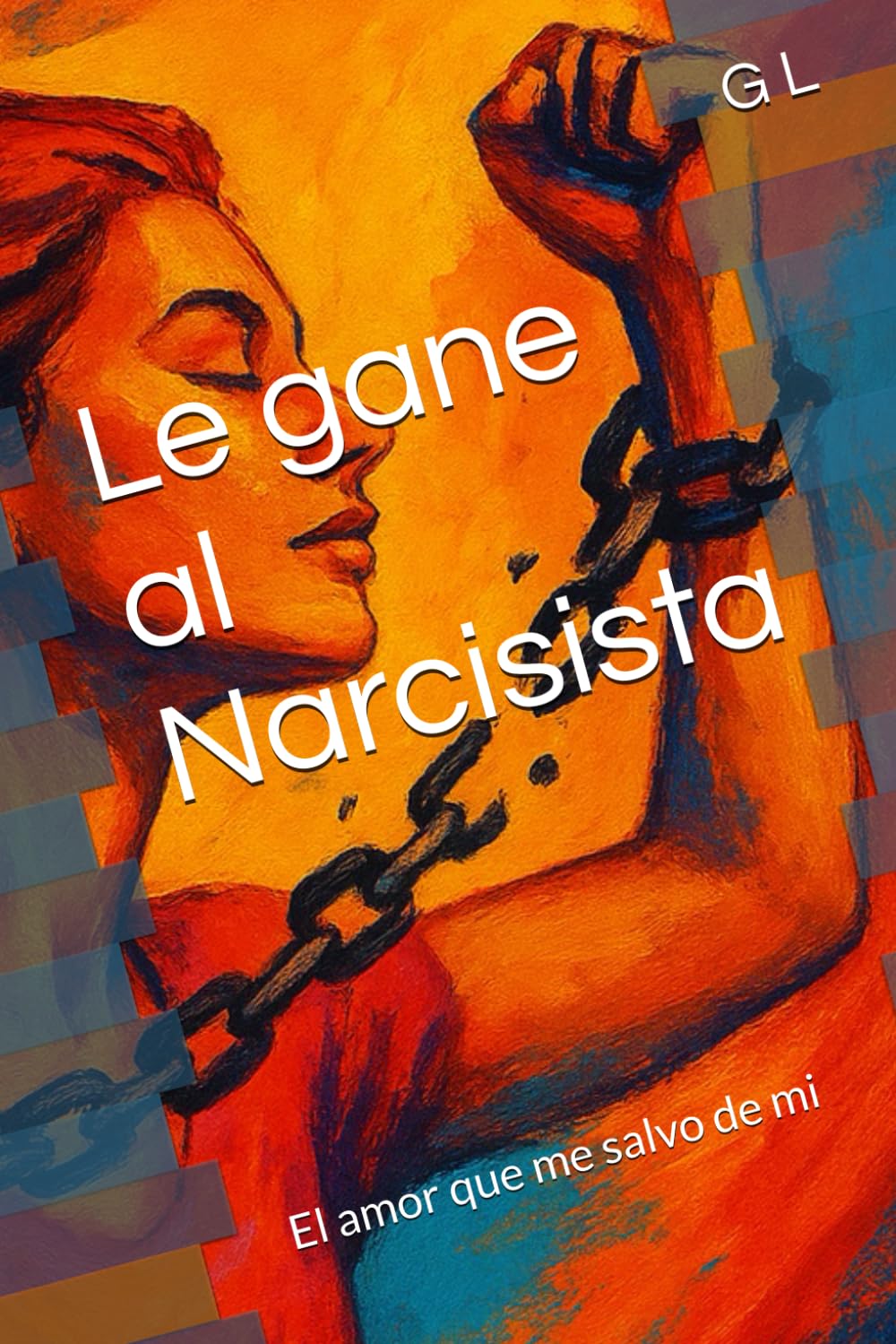 Le gane al Narcisista: El amor que me salvo de mi