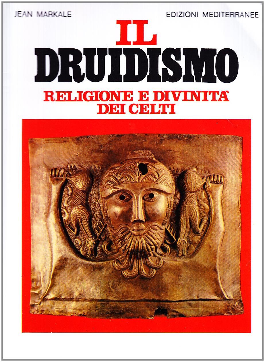 Il Druidismo. Religione E Divinità Dei Celti - 4