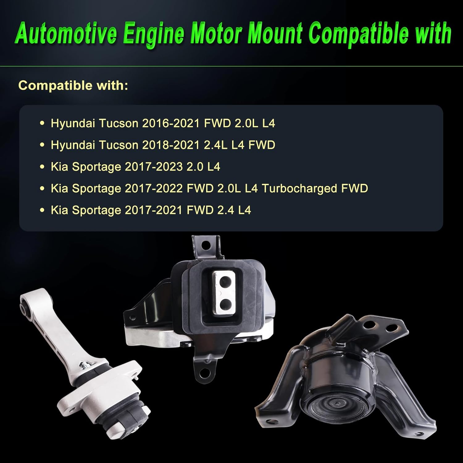 Engine Motor Mount Compatible with Tucson FWD 16-21 2.0L/ 18-21 2.4L Sportage 17-23 2.0L/17-22 2.0L Turbocharged/17-21 2.4L,Replacement for A71211 10058 A71217 10025 A71214 10128