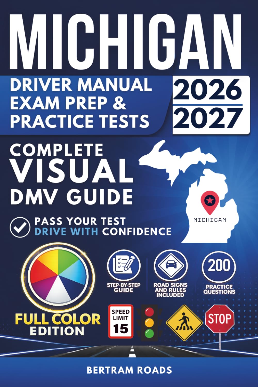 Michigan Driver's Manual, Exam Prep & Practice Tests: Complete Visual DMV Guide with 200 Questions and Answers for Permit and License Tests (FULL COLOR)