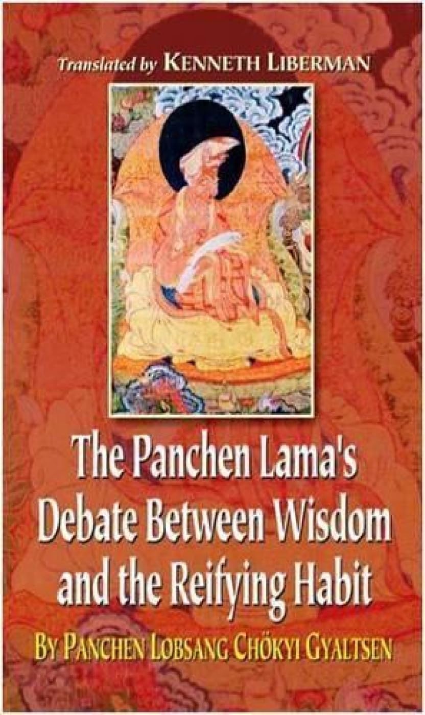 The Panchen Lama's Debate Between Wisdom and the Reifying Habit By Panchen Lobsang Chokyi Gyaltsen