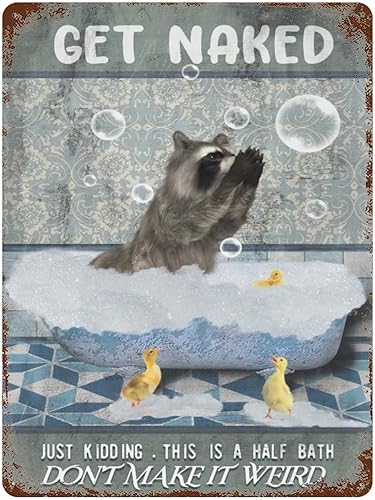 Letrero de lata retro con texto en inglés Get Naked Just Kidding This is A Half Bath Raccoon Raccoon (Get Naked Just Kidding This is A Half Bath