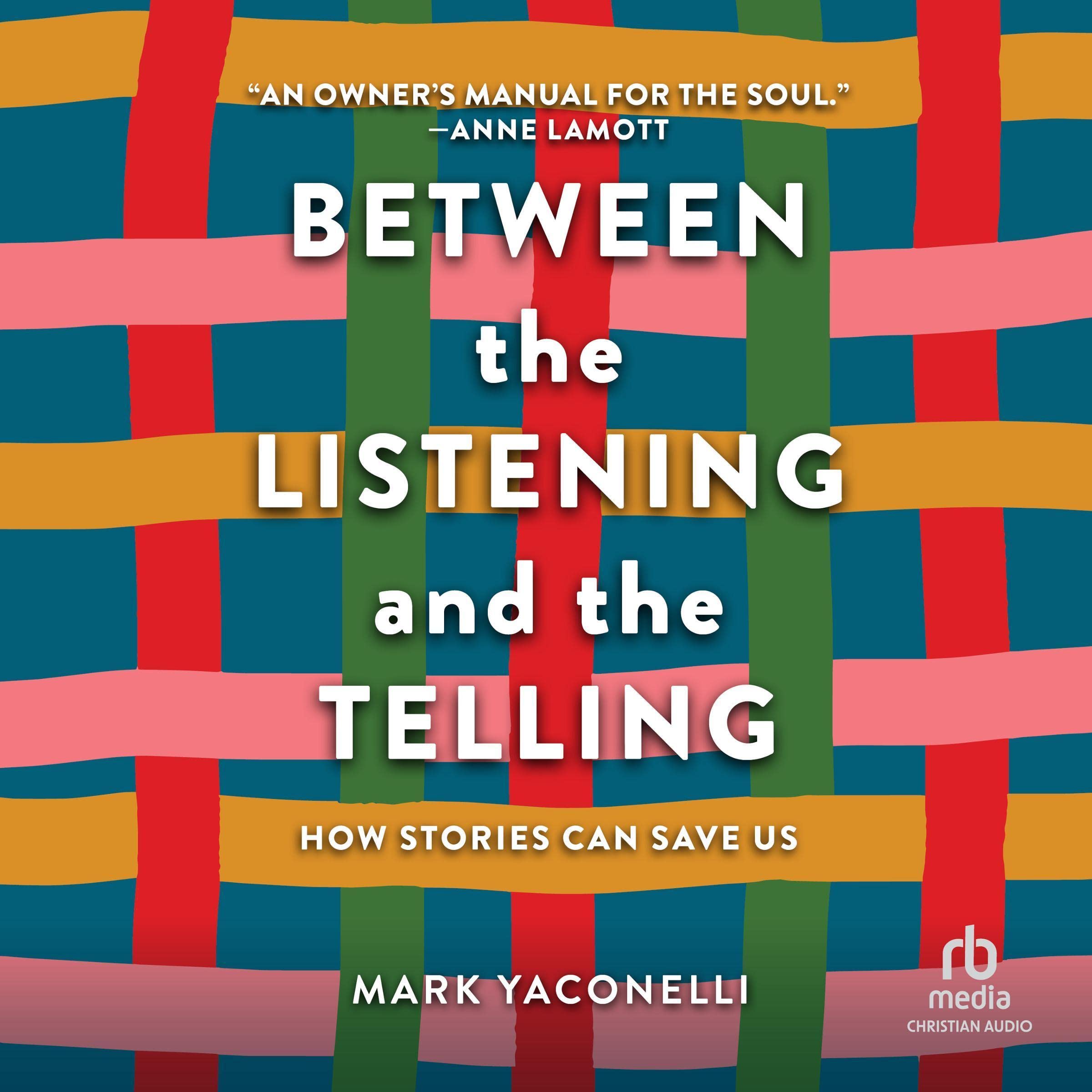 Between the Listening and the Telling