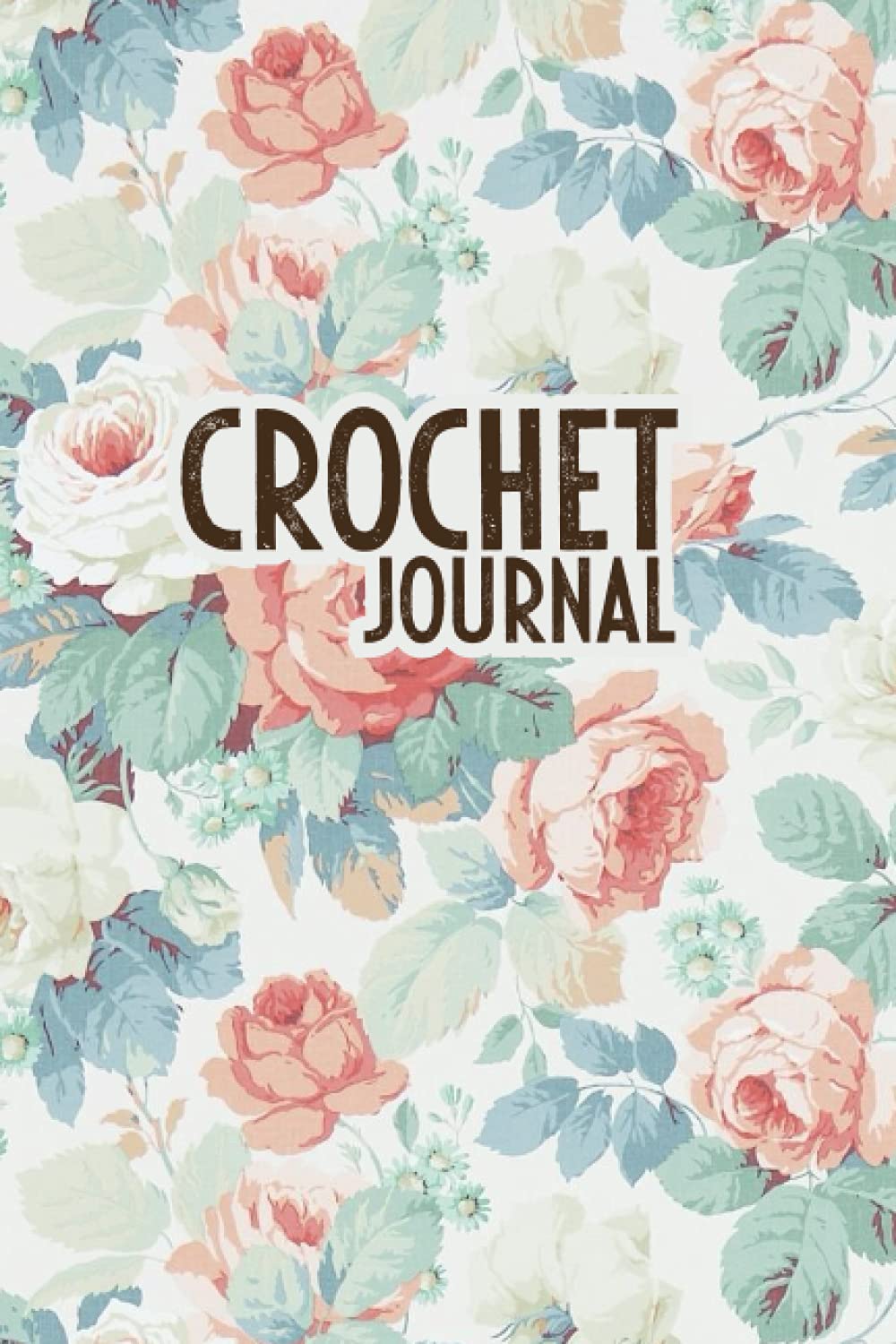 Crochet Journal: Crochet Journal Log Book to Keep Track of Crochet Patterns crochet journal log book Crochet Stitches A Crochet Diary & Crochet Project Planner Notebook funny crochet journal