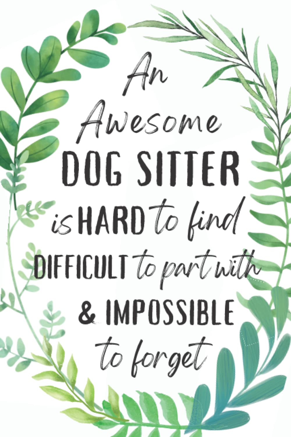 Dog Sitter Gifts: An Appreciation and Thank You Present, Blank Notebook Journal for Dog Sitter to Write in