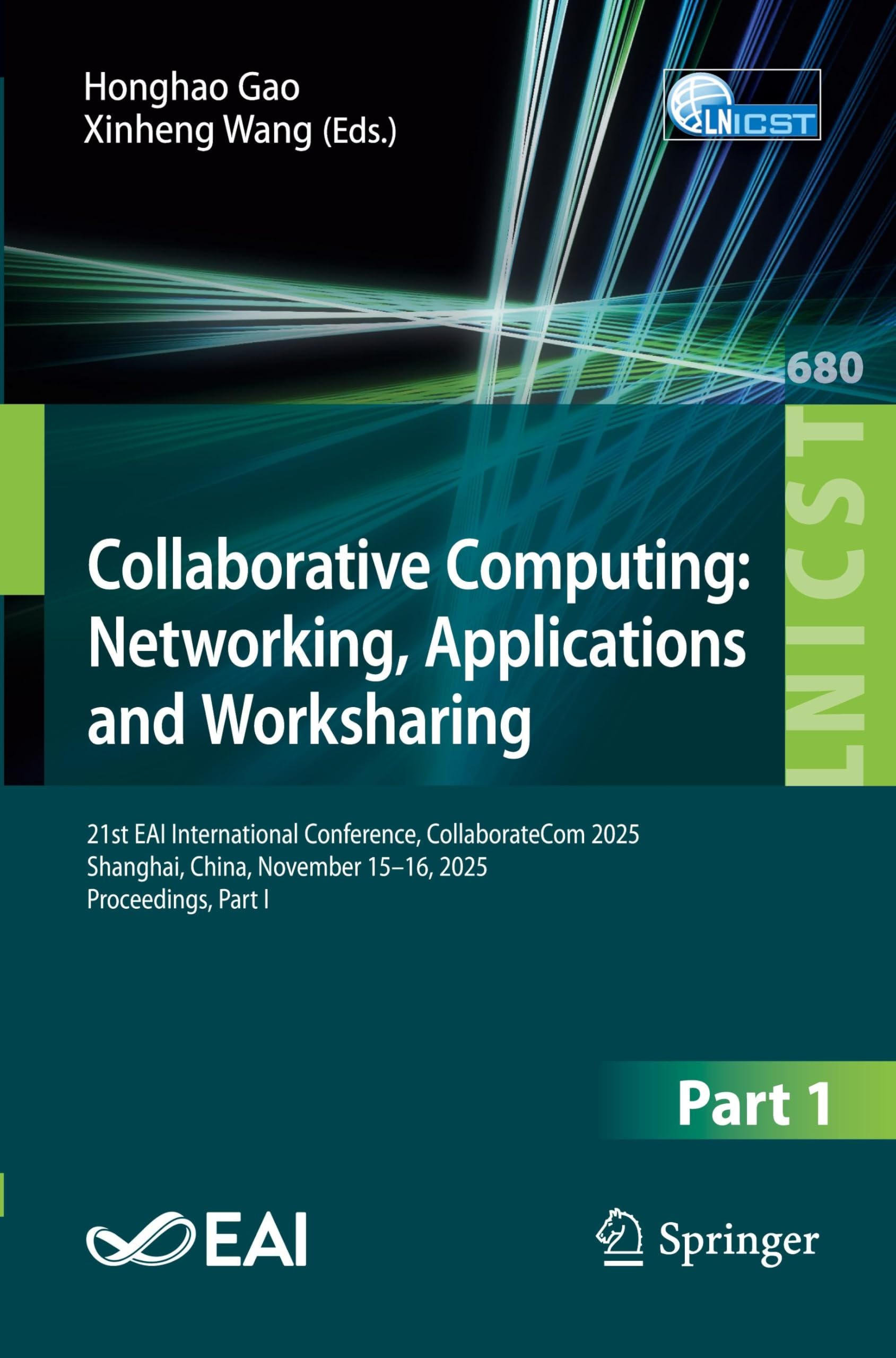 Collaborative Computing: Networking, Applications and Worksharing: 21st EAI International Conference, CollaborateCom 2025, Shanghai, China, November ... and Telecommunications Engineering, 680)