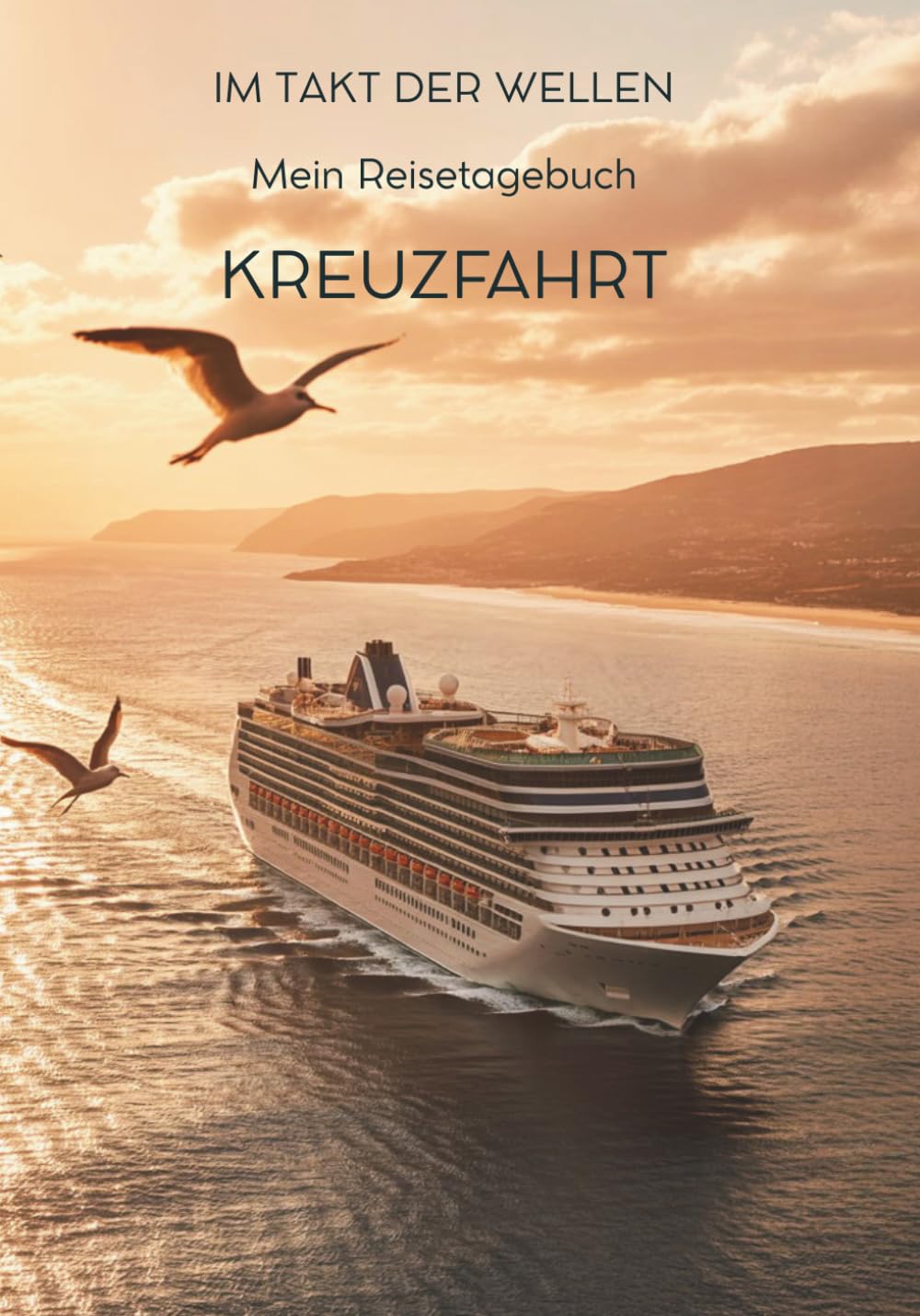 Mein Reisetagebuch Kreuzfahrt: Reiseplaner, Tagebuch und Erinnerungsalbum in einem – für 21 Tage unterwegs im Takt der Wellen