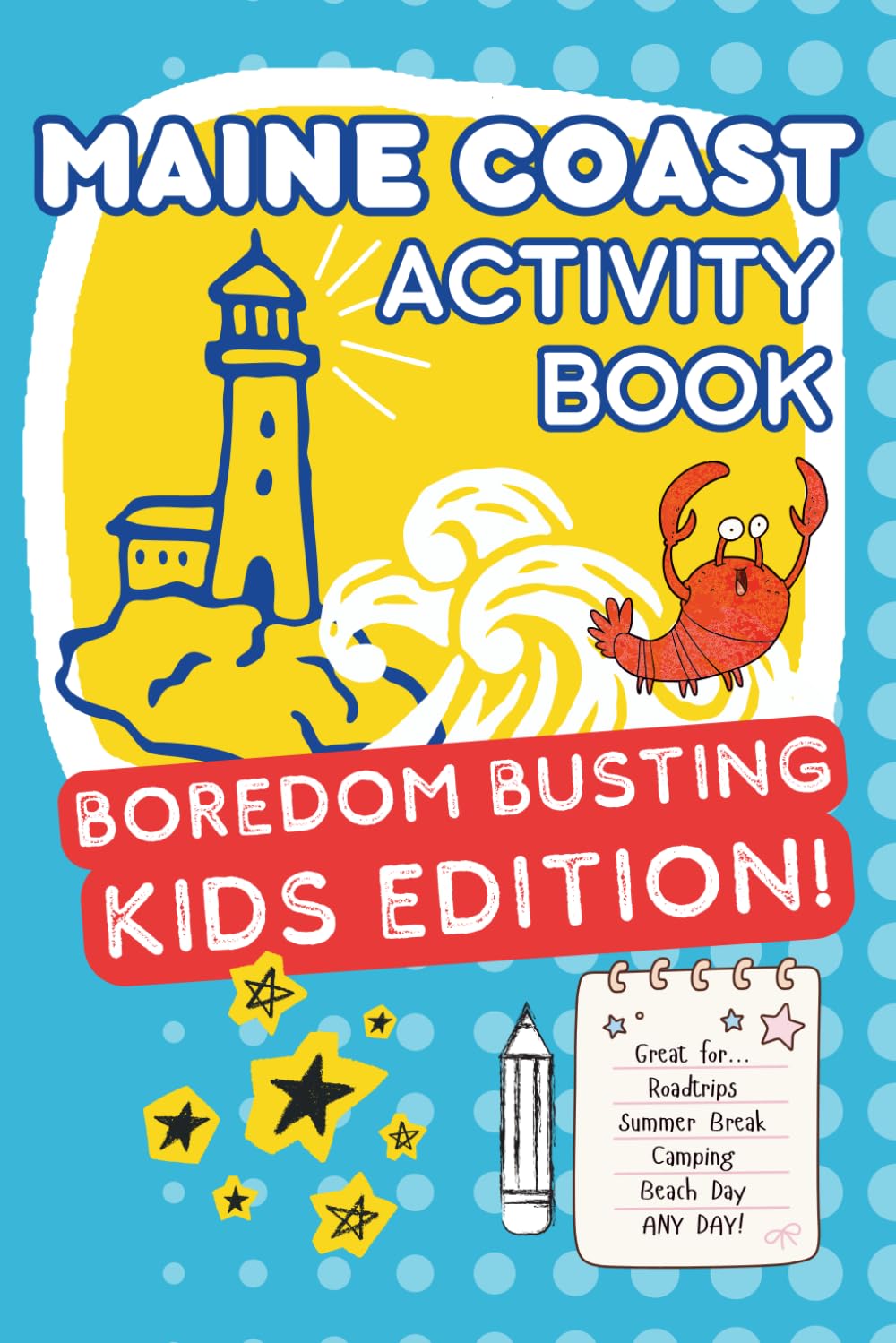 Maine Coast Activity Book – Boredom Busting KIDS EDITION! (Circle The World - Word Searches That Delight Locals & Travelers Alike)