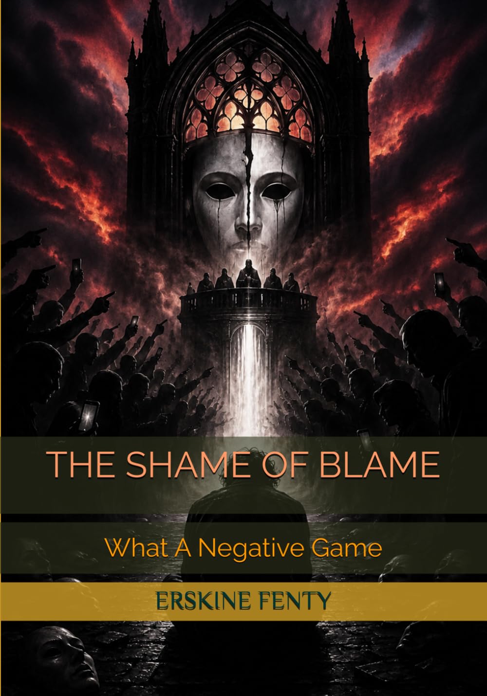 THE SHAME OF BLAME: What A Negative Game