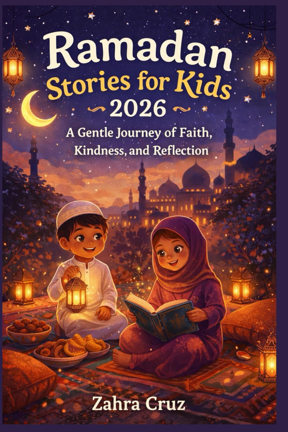 Ramadan Stories for Kids 2026: A Gentle Journey of Faith, Kindness, and Reflection