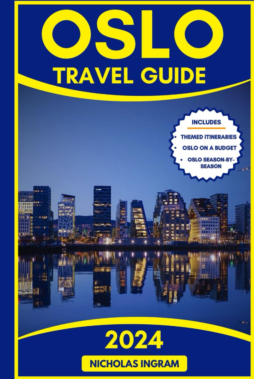 OSLO TRAVEL GUIDE: Your Essential Travel Companion to Explore Norway's Vibrant Capital - Top Must-See Attractions, History, Culture, Adventure And Unique Experiences. (The World Explorer)