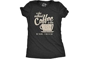 A Day Without Coffee Novelty T-shirt