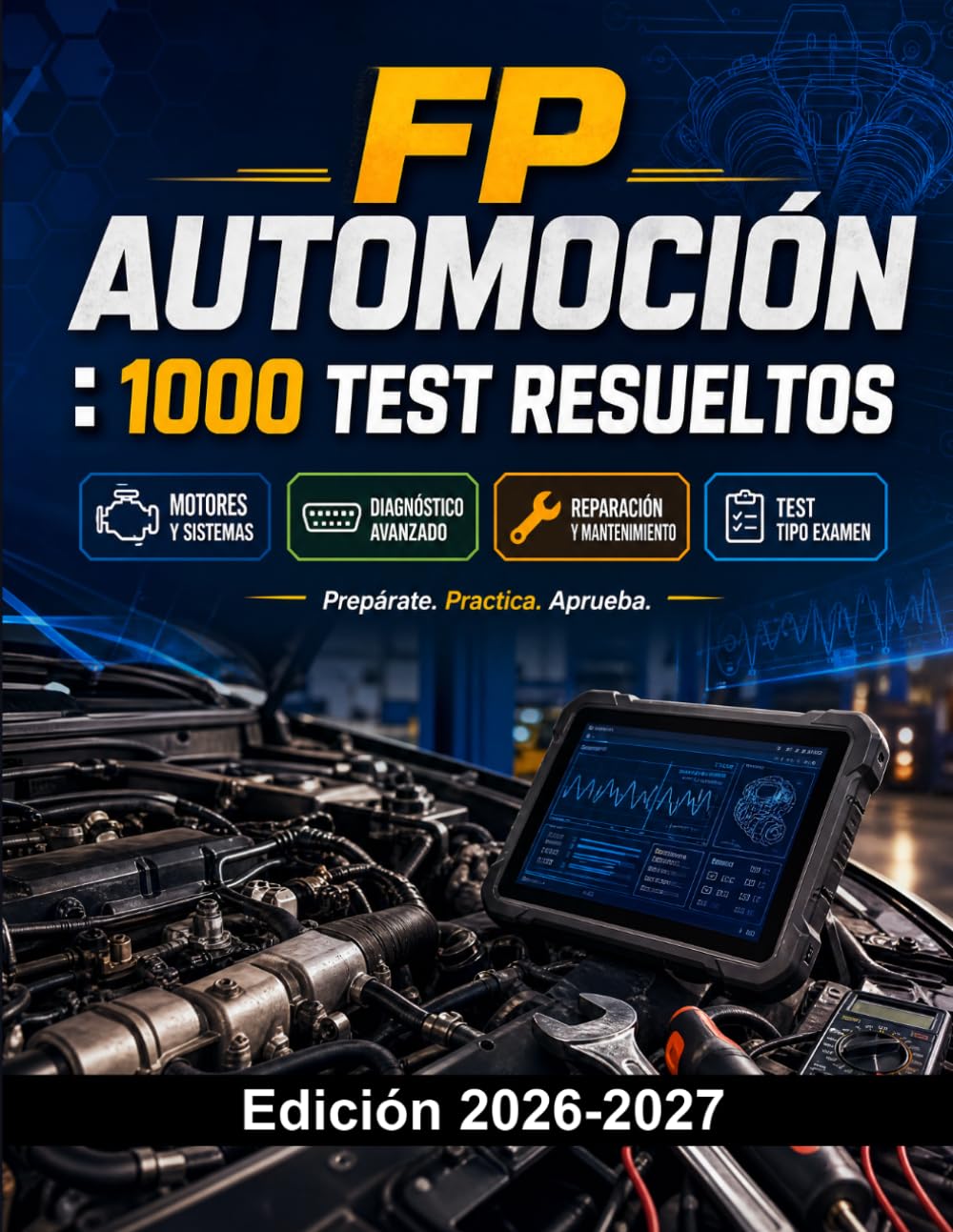 FP Automoción : 1000 Test Resueltos: Preparación Técnico Automoción | Motores, Diagnóstico y Reparación
