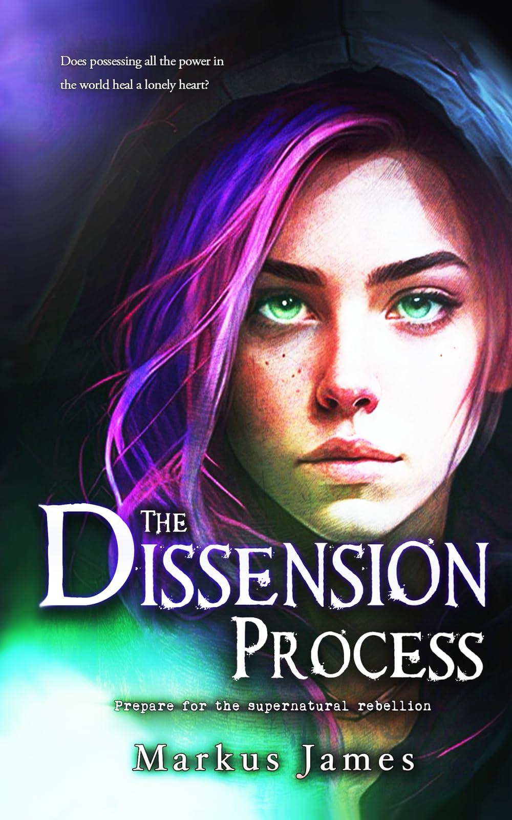 The Dissension Process: A Contemporary Fantasy series (Book 1 in The Dissension Process Saga)