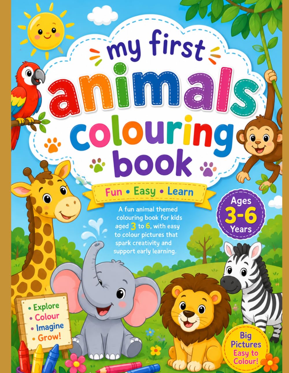 My First Animal Coloring Book: Cute and Easy Animal Coloring Book for Kids Ages 3–6 | Bold & Simple Designs for Toddlers and Preschoolers | Fun Zoo, Farm, Jungle, and Ocean Animals