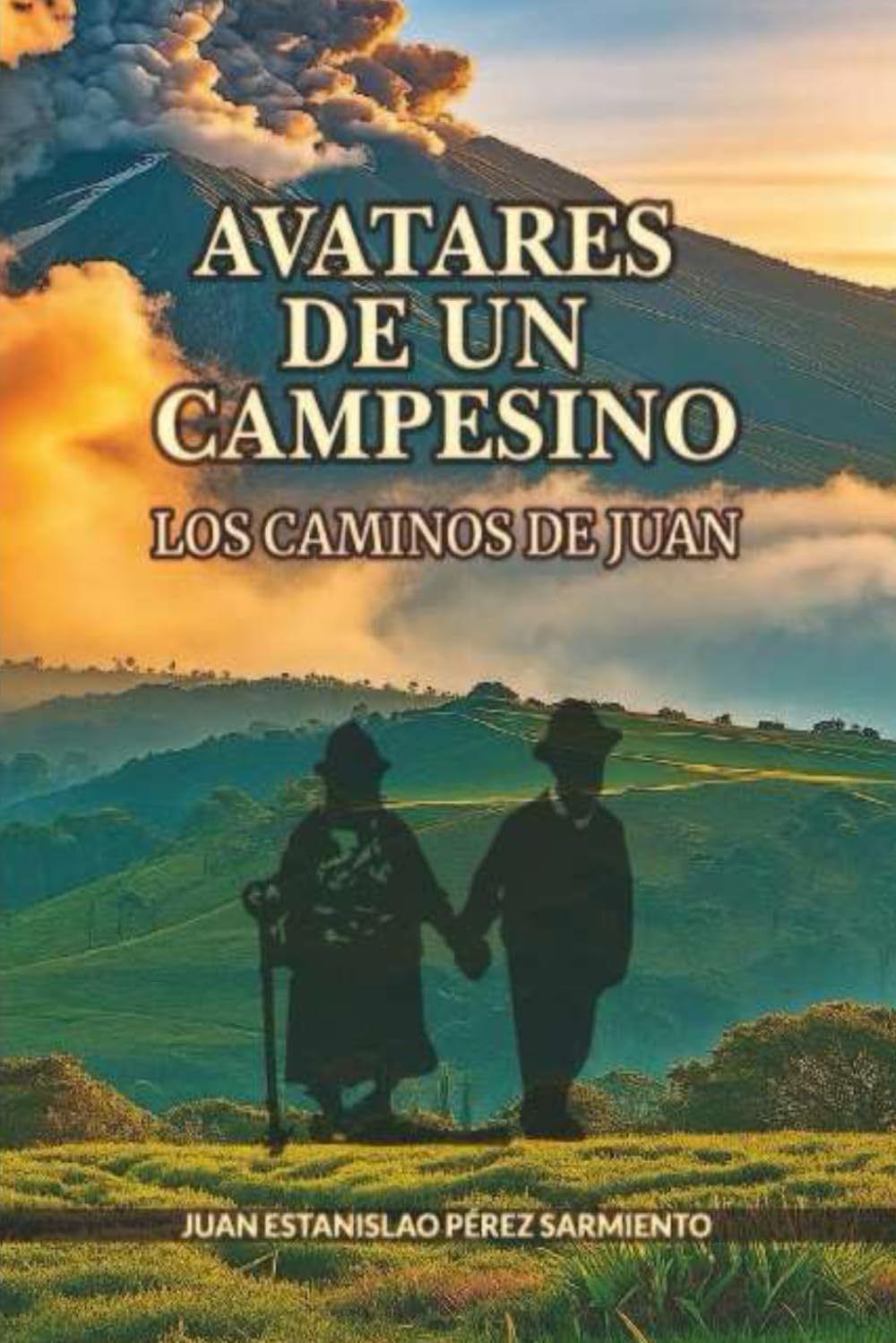 AVATARES DE UN CAMPESINO: LOS CAMINOS DE JUAN