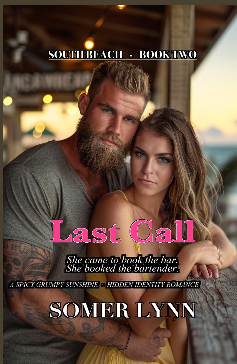 Last Call: A Spicy Grumpy Sunshine Hidden Identity Romance (South Beach Book 2)