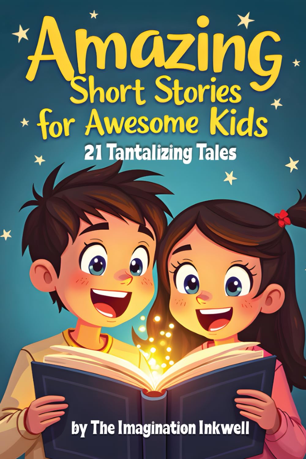 Amazing Short Stories for Awesome Kids: 21 Tantalizing Tales