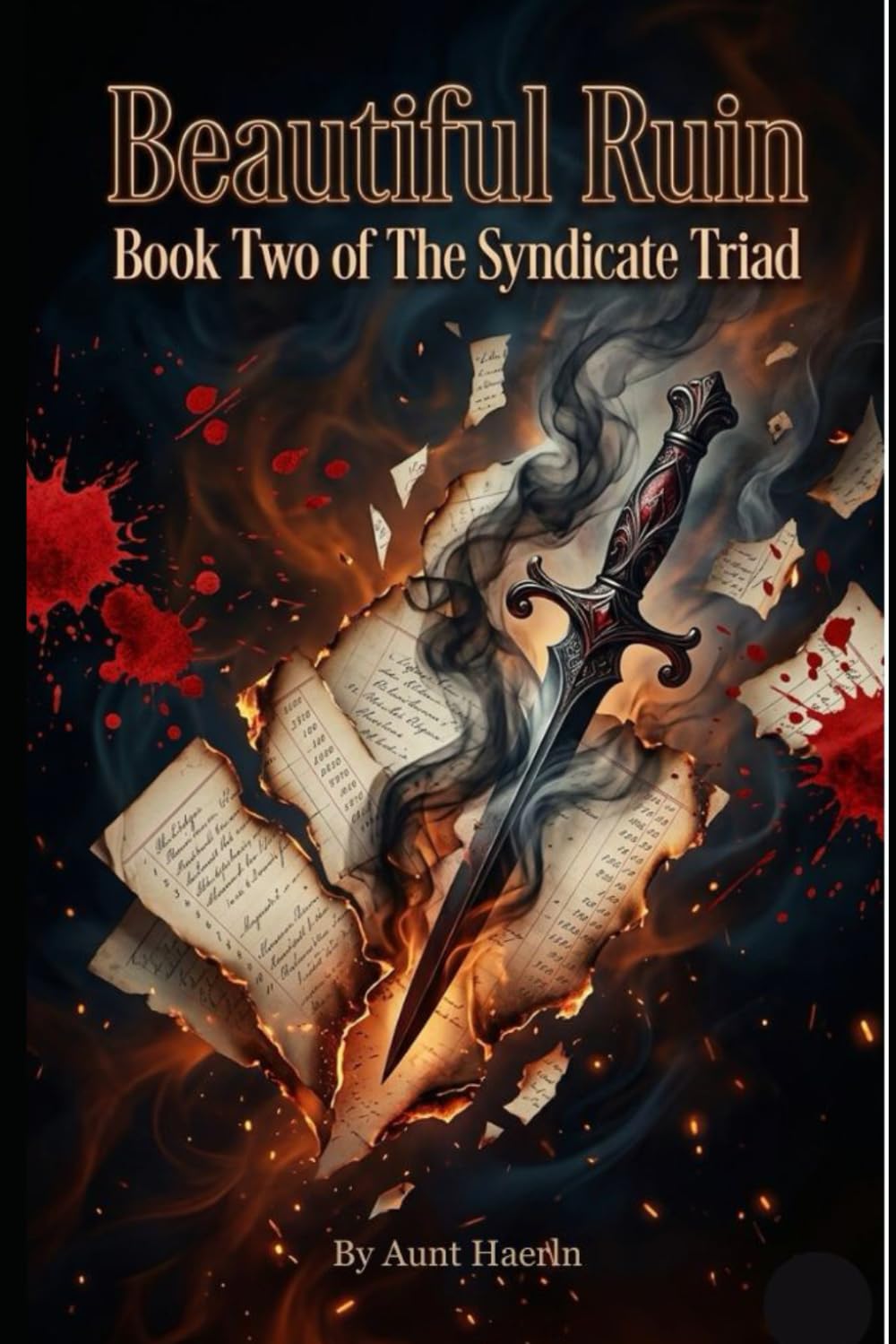 Beautiful Ruin : Book Two of The Syndicate Triad: A Dark Mafia MM Romance of Secrets, Political Corruption, and a Slow-Burn Syndicate Love Triangle