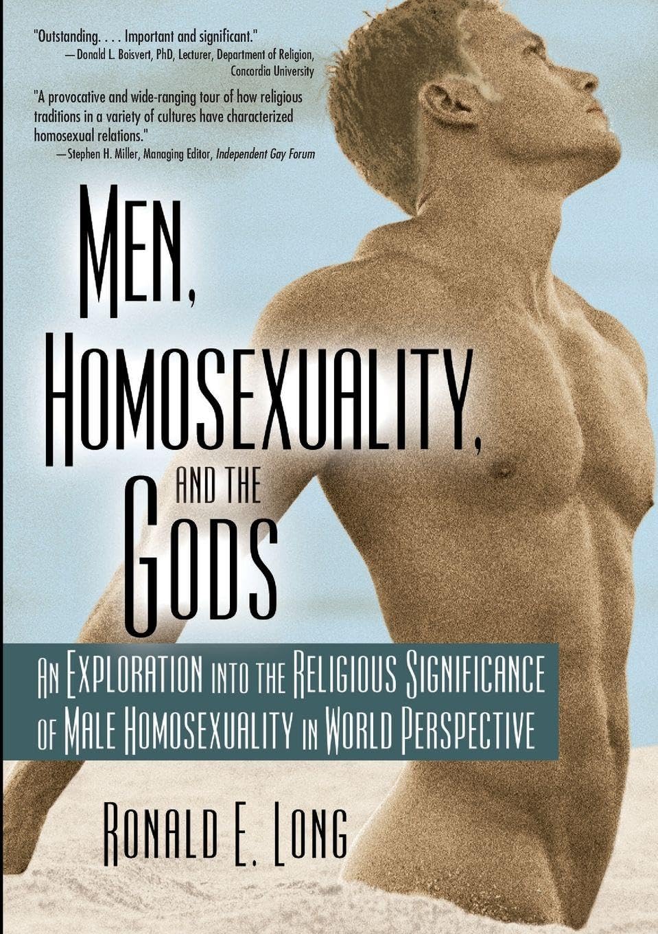 Men, Homosexuality, and the Gods (Haworth Gay & Lesbian Studies)      1st Edition