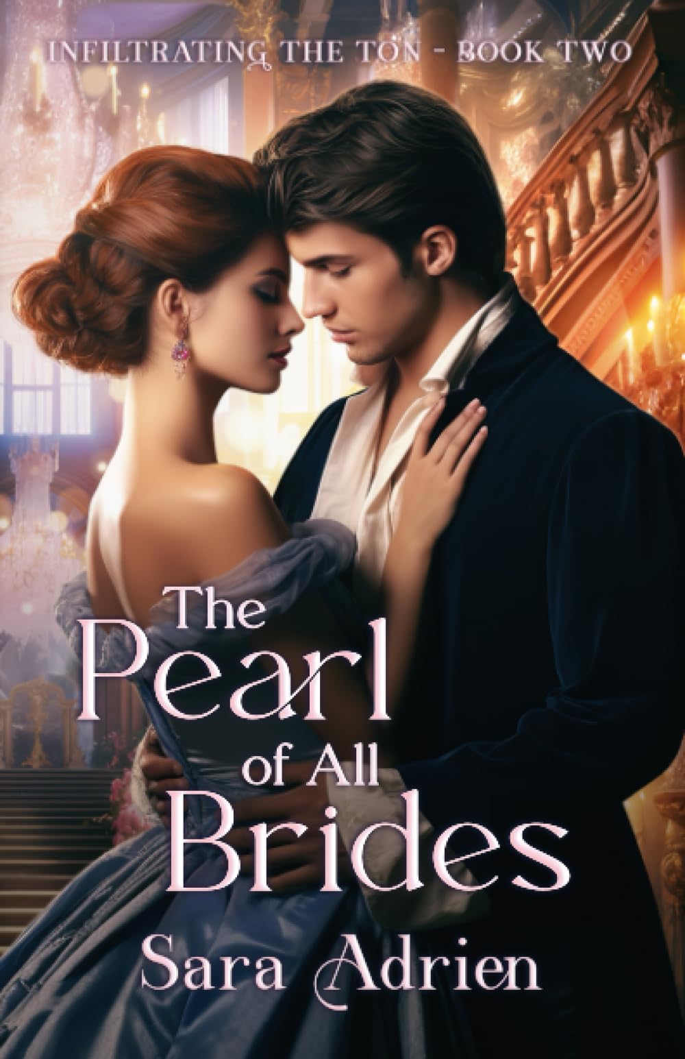 The Pearl of All Brides: A Jewish Regency Romance (Infiltrating the Ton)