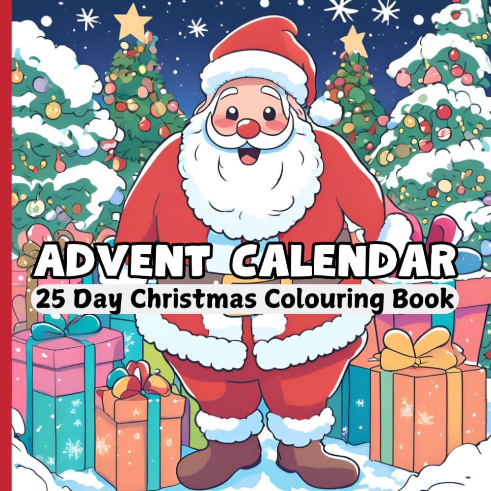 Advent Calendar Colouring Book: 25 days of Christmas Coloring Pages For The Holiday Season