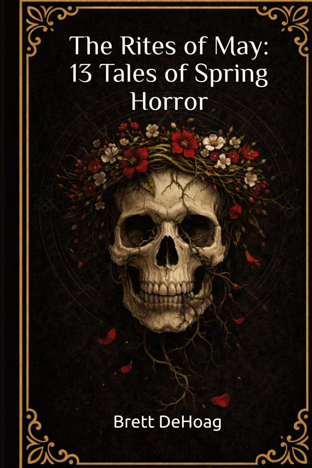 The Rites of May: 13 Tales of Spring Horror