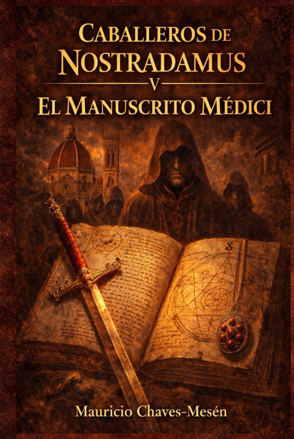 Caballeros De Nostradamus V. El Manuscrito Médici (La Saga del Conocimiento Prohibido)