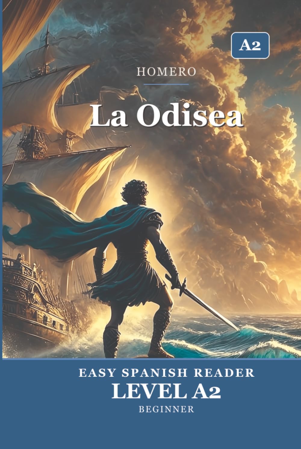 La Odisea: The Odyssey in Easy Spanish — Graded Reader A2 (CEFR) for Beginner Learners