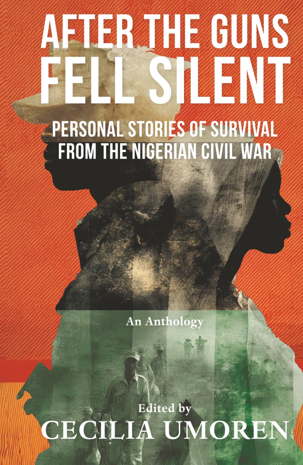 After the Guns Fell Silent: Personal Stories of Survival from the Nigerian Civil War