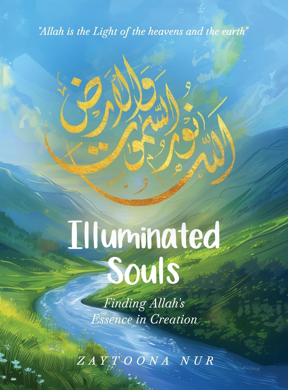 Illuminated Souls: Finding Allah's Essence in Creation