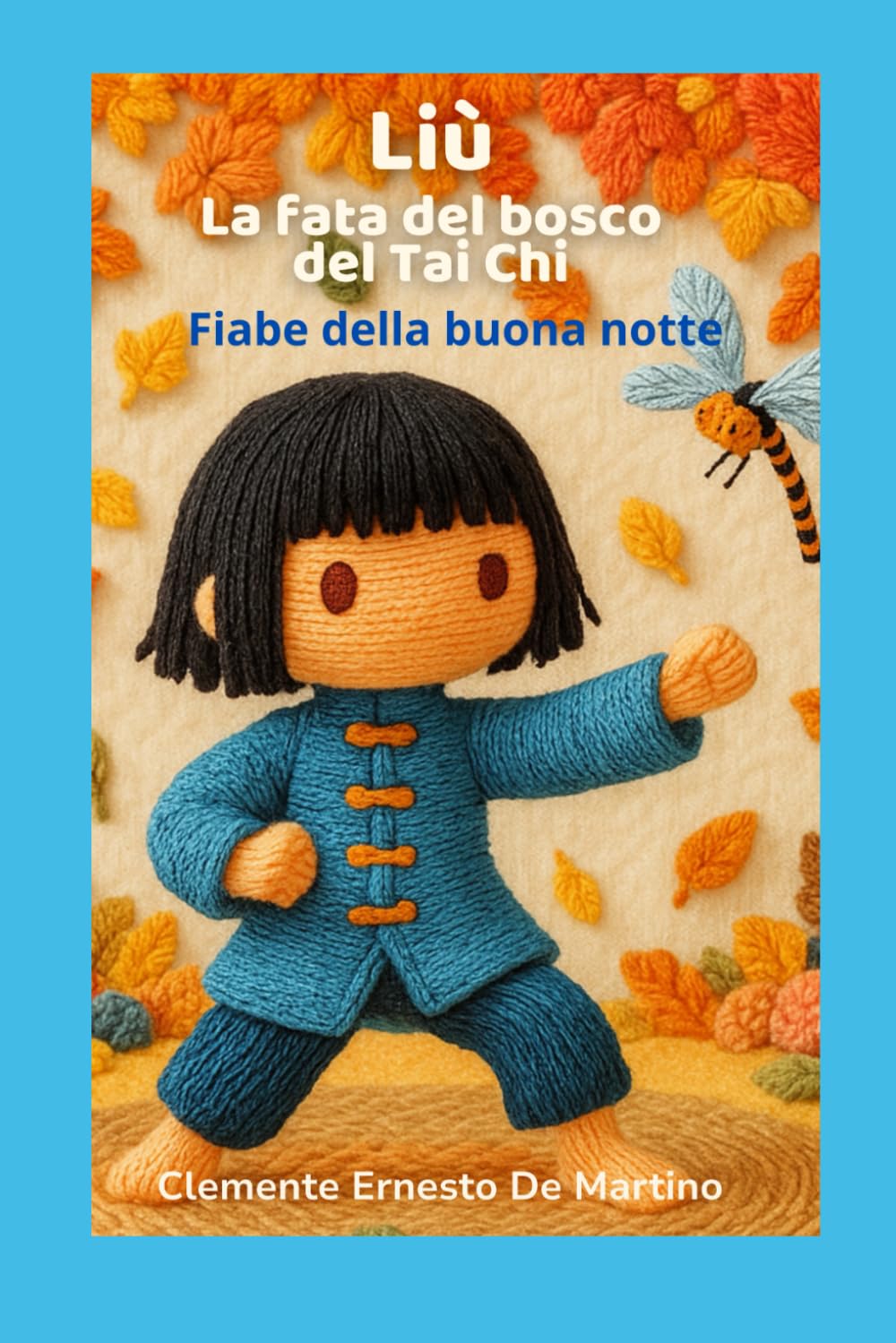 Liù – La fata del bosco del Tai Chi: Fiabe della buona notte