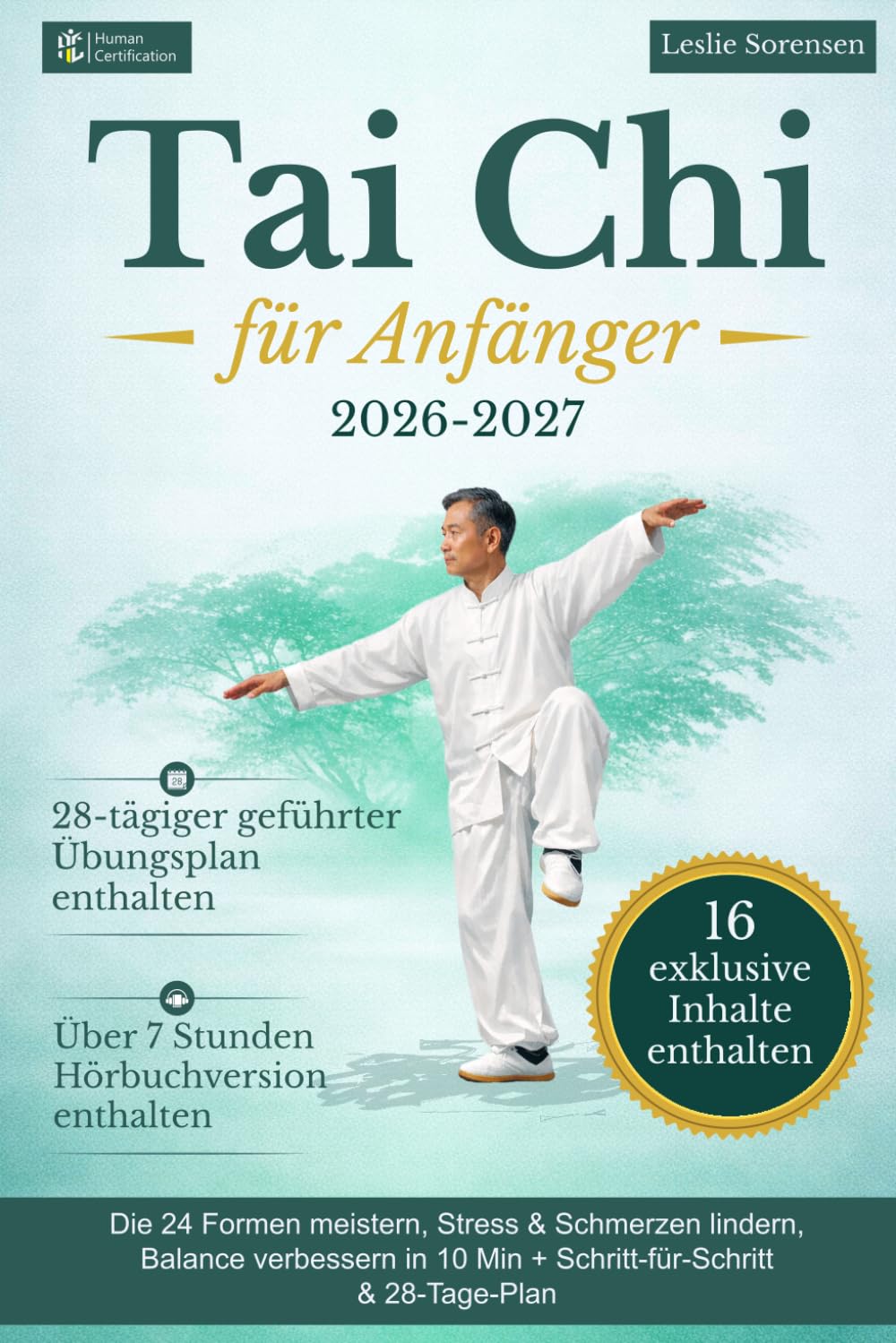 Tai Chi für Anfänger: Die 24 Formen meistern, Stress & Schmerzen lindern, Balance verbessern in 10 Min + Schritt-für-Schritt & 28-Tage-Plan