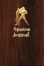 Aquarius - The Gift of Knowledge: Personal Journal for Air Sign DOB 1/20-2/18 (Bringer of Wisdom, change and innovation)