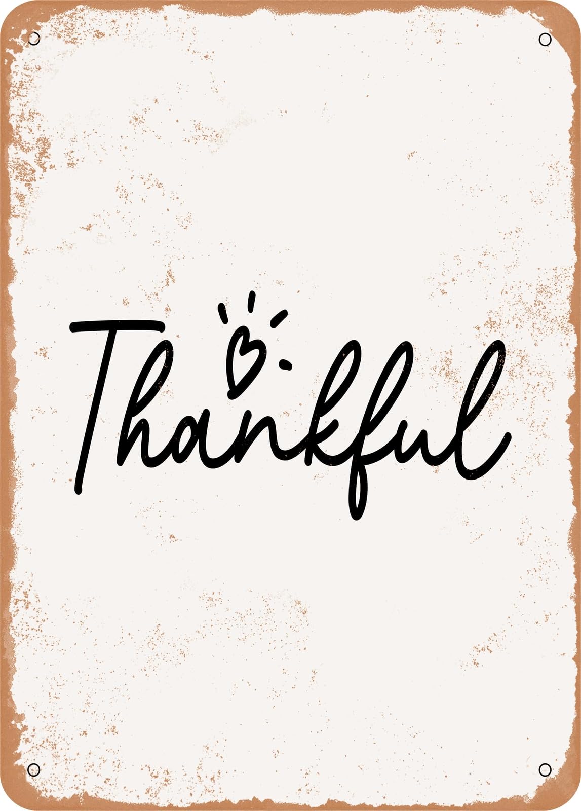 Metal Sign - Thankful - 6 - Vintage Rusty Look home decor
