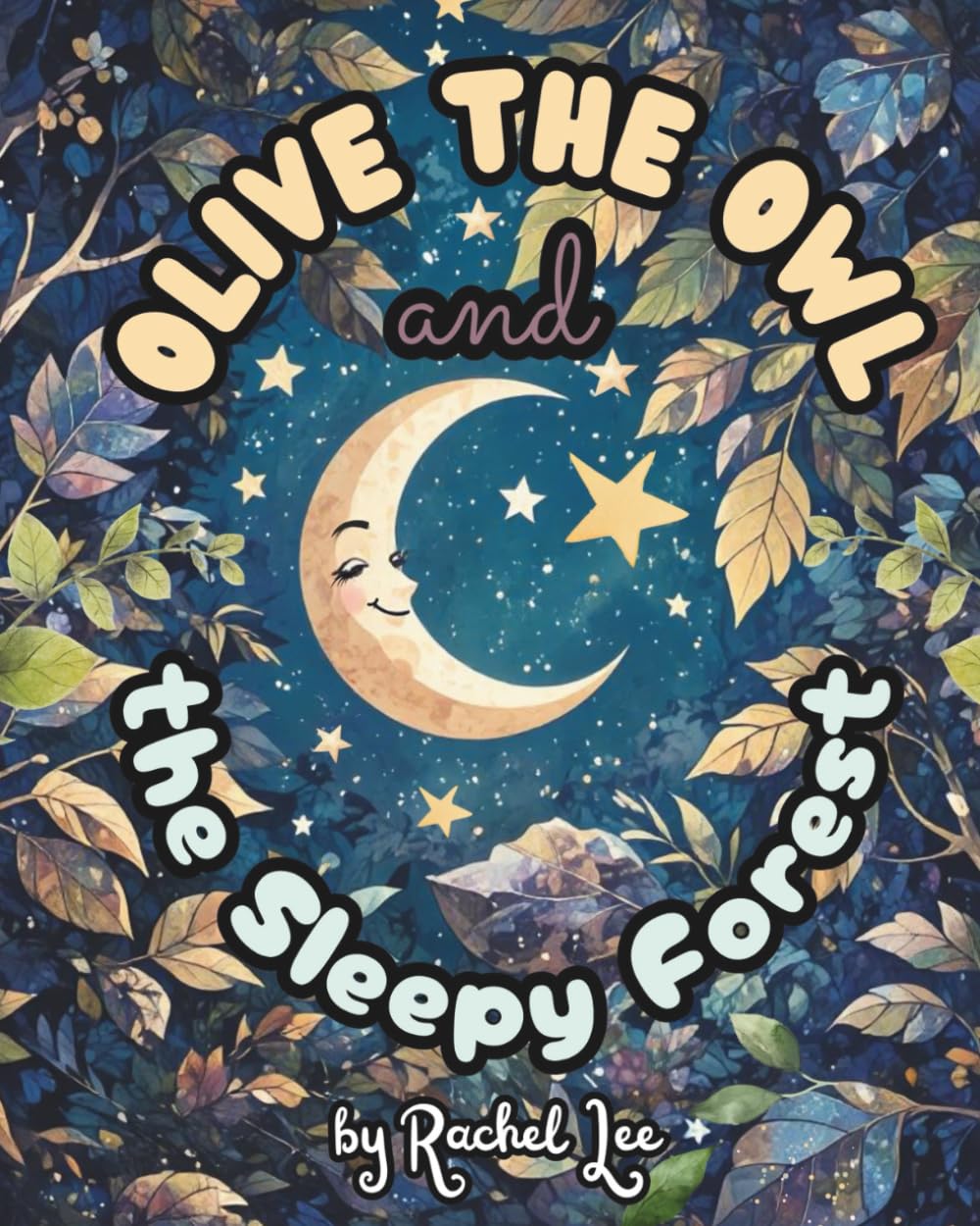 Olive the Owl and the Sleepy Forest (The Magic of: Birds)