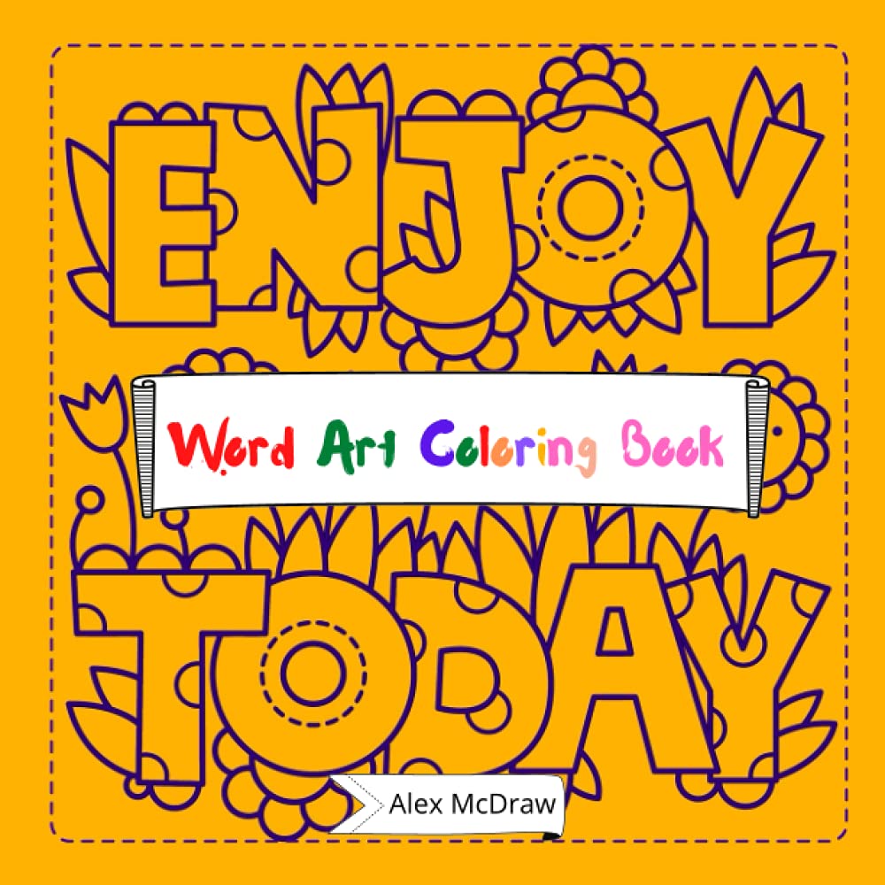 Word Art Coloring Book: Inspirational Quotes In Simple Yet Beautiful Designs To Color