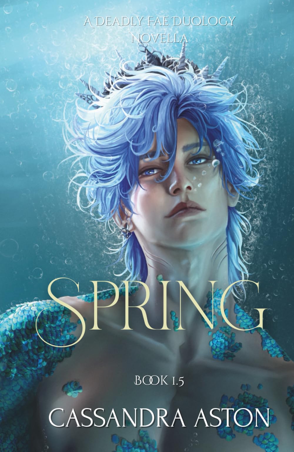 Spring: A Deadly Fae Duology Novella - Book 1.5