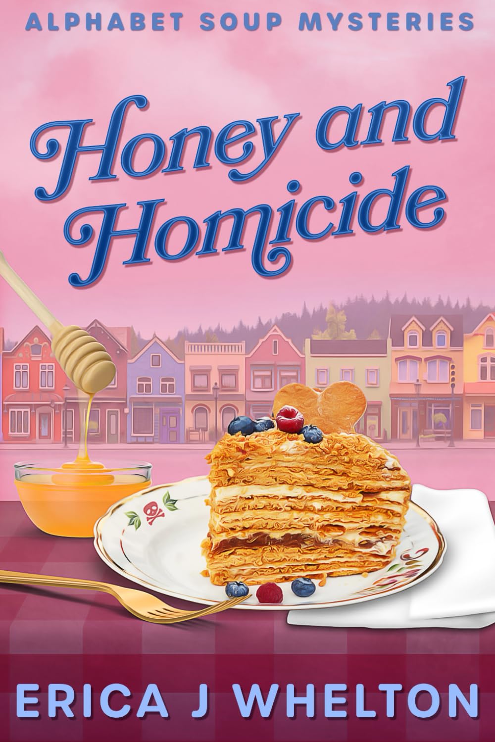 Honey and Homicide: Culinary Cozy Mystery (Alphabet Soup Mysteries Series)