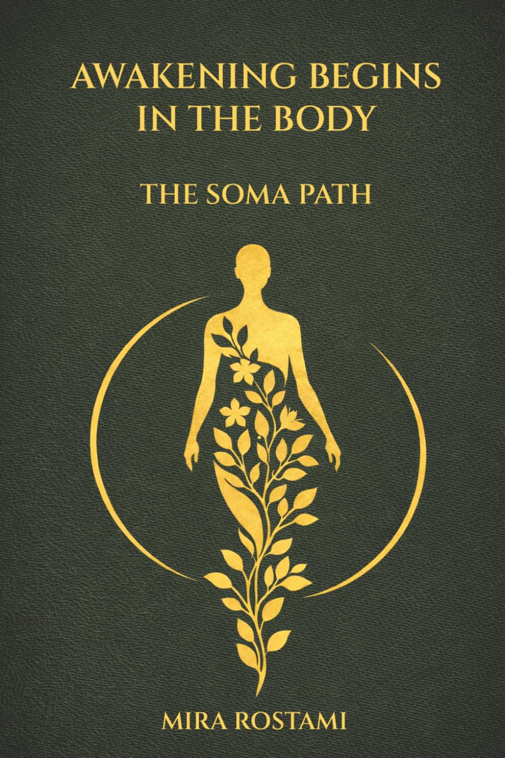 Awakening Begins In The Body: The Soma Path