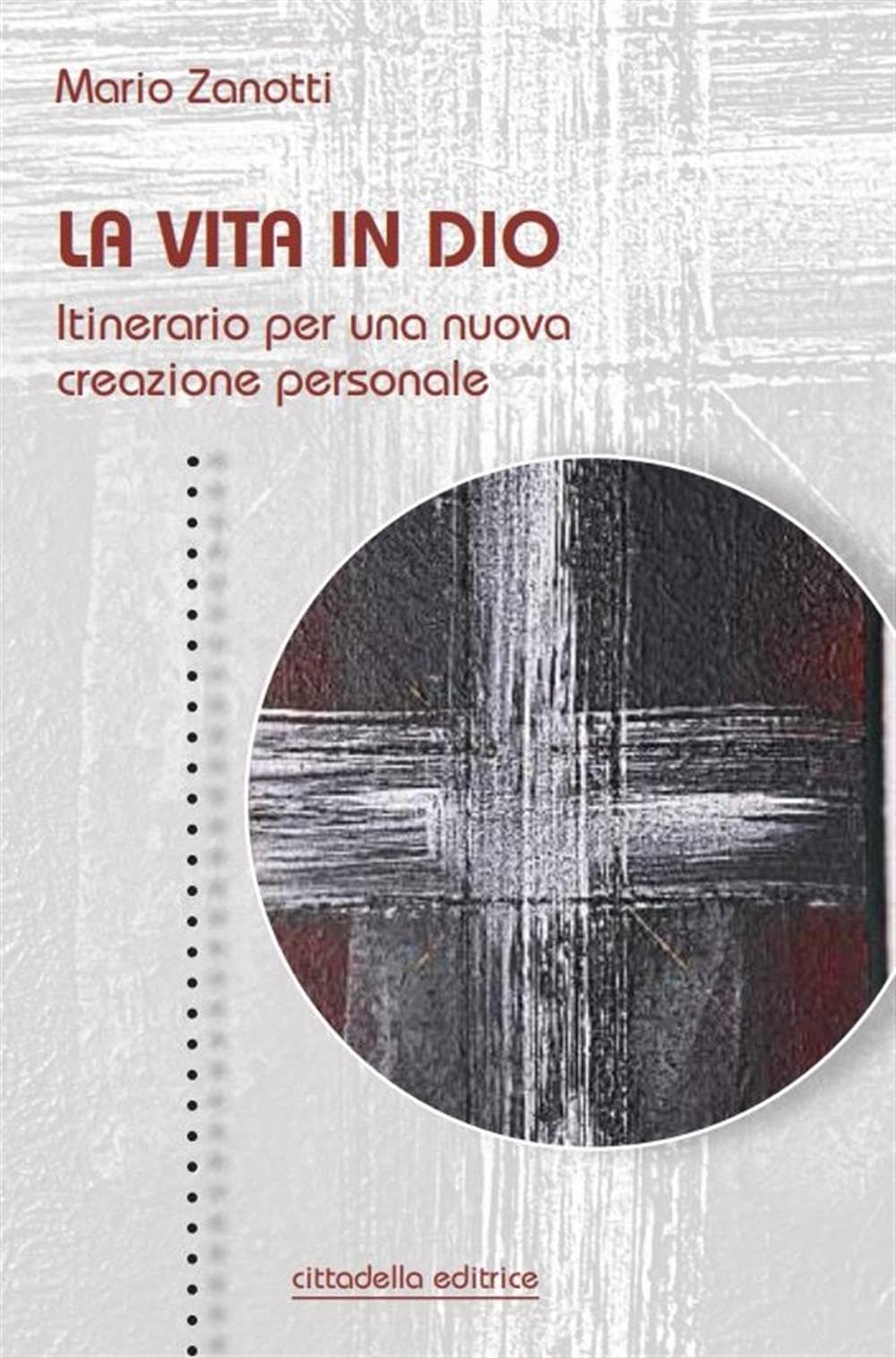 La Vita In Dio. Itinerario Per Una Nuova Creazione Personale - 4