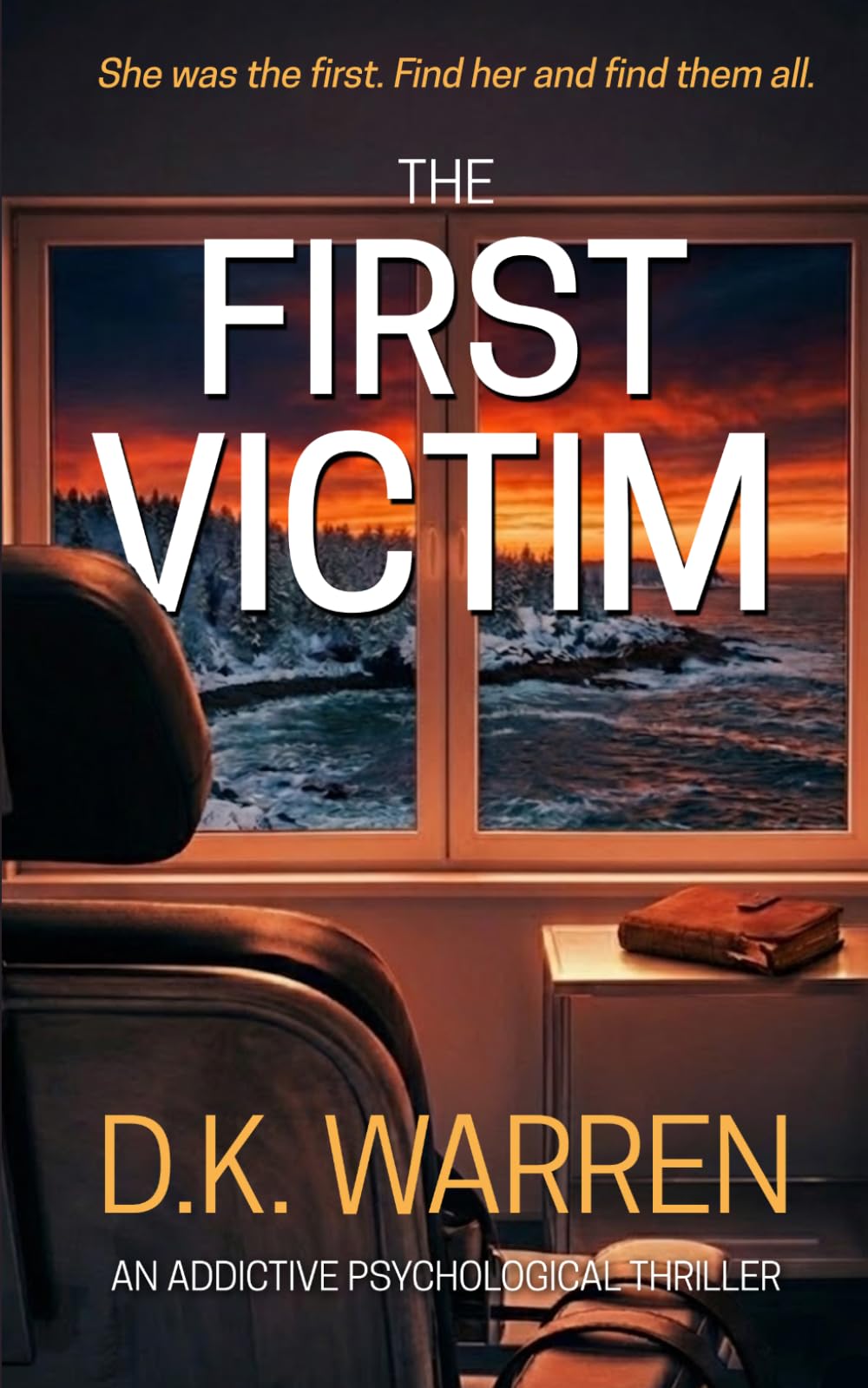 The First Victim: An addictive psychological thriller (Dr. Ava Locke Series)