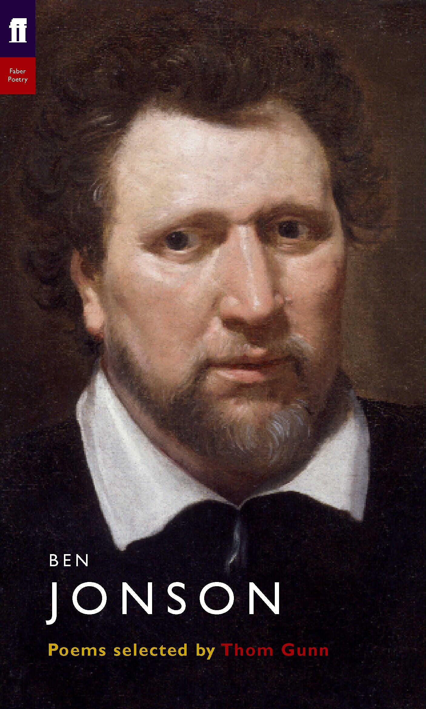 Ben Jonson Selected by Thom Gunn Poet to Poet by Ben Jonson PAPERBACK