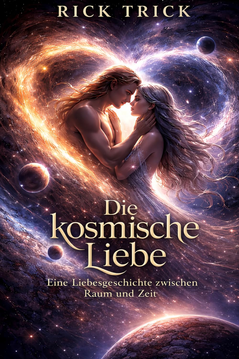 Die kosmische Liebe: Eine Liebesgeschichte zwischen Raum und Zeit
